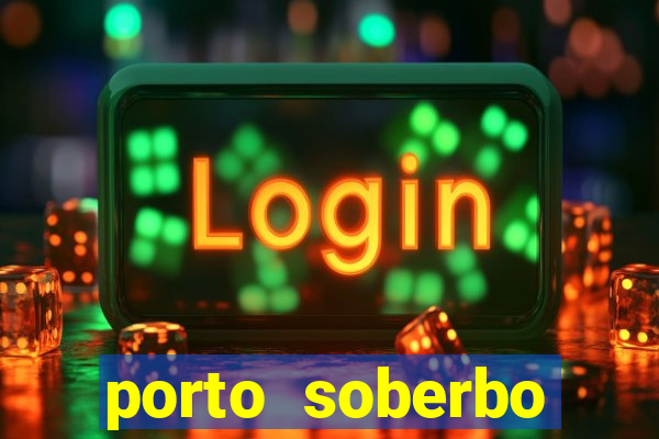 porto soberbo argentina compras